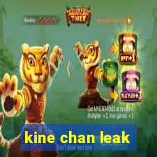 kine chan leak